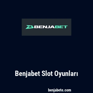 Benjabet Slot Oyunları