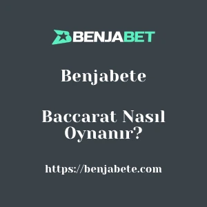 Benjabete Baccarat Nasıl Oynanır?