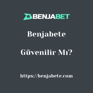 Benjabete Güvenilir Mı?
