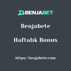 Benjabete Haftalık Bonus