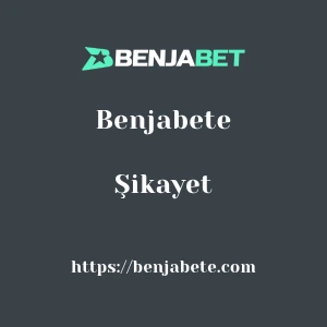 Benjabete Şikayet