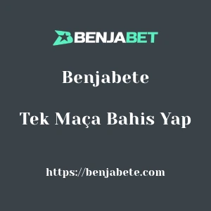 Benjabete Tek Maça Bahis Yap