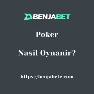 Benjabete Poker Nasıl Oynanır?